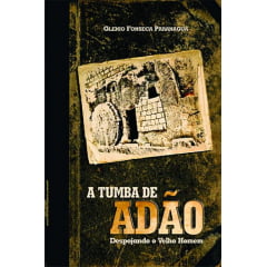 A TUMBA DE ADÃO - COD 00765 A TUMBA DE ADÃO - COD 00765